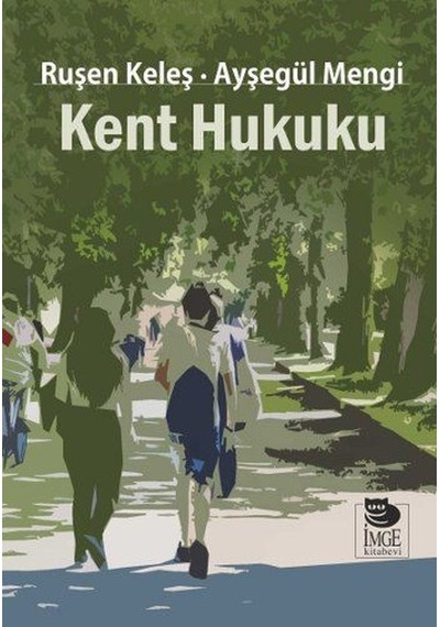 Kent Hukuku - Ruşen Keleş -  Ayşegül Mengi - İmge Kitabevi