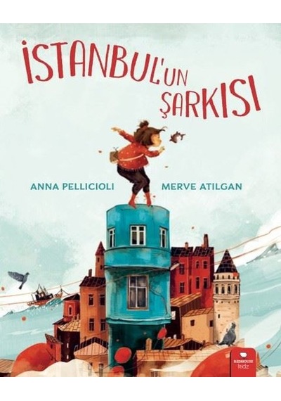 İstanbul'un Şarkısı - Anna Pellicioli - Redhouse Kidz Yayınları