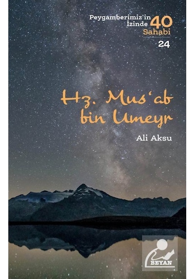 Hz. Mus'ab bin Umeyr (Peygamberimiz'in İzinde 40 Sahabi 24) / ... 9789754739817