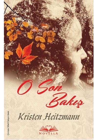 O Son Bakış - Kristen Heitzmann - Novella Yayınları
