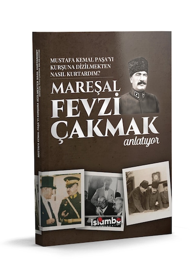 Mustafa Kemal Paşa'yı Kurşuna Dizilmekten Nasıl Kurtardım
