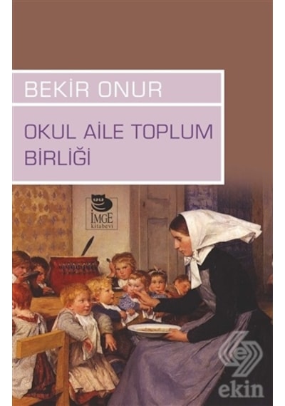 Okul Aile Toplum Birliği - Bekir Onur - İmge Kitabevi