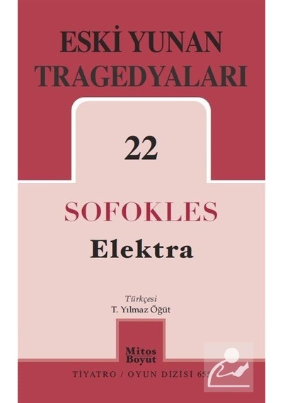 Elektra - Eski Yunan Tragedyaları 22 / Sophokles