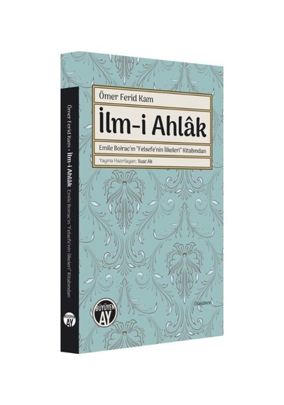İlm-i Ahlak - Ömer Ferit Kam - Büyüyenay Yayınları