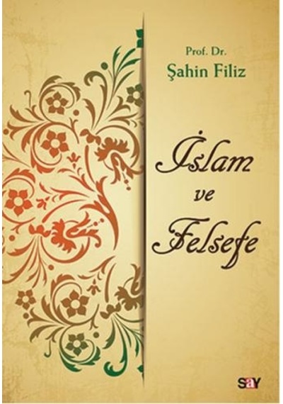 İslam ve Felsefe  - Şahin Filiz  - Say Yayınları