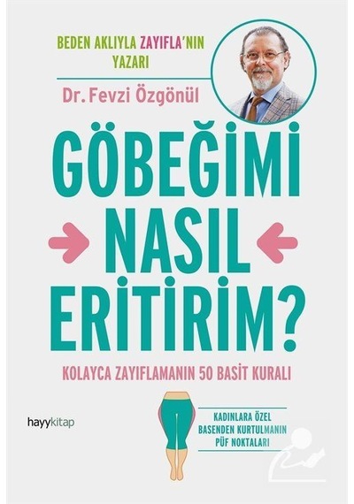 Göbeğimi Nasıl Eritirim? / Dr. Fevzi Özgönül