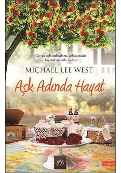 Aşk Adında Hayat - Michael Lee West - Arkadya Yayınları
