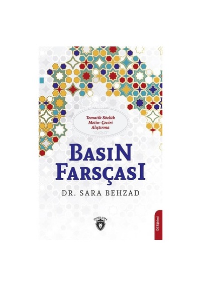 Basın Farsçası - Tematik Sözlük Metin Çeviri Alıştırma - Sara Behzad - Dorlion Yayınevi
