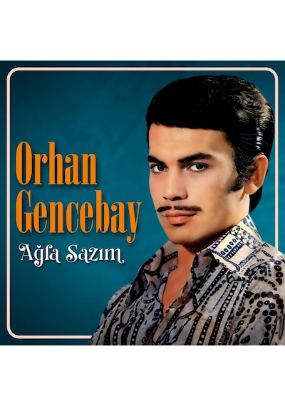 Orhan Gencebay Ağla Sazım - Plak