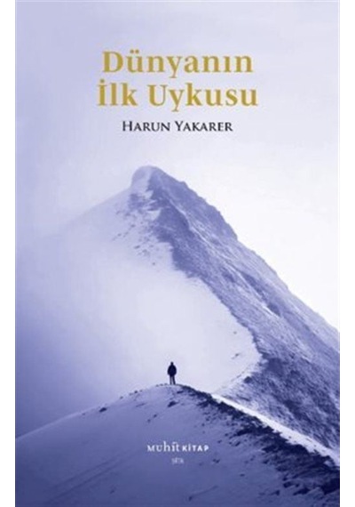 Dünyanın İlk Uykusu / Harun Yakarer