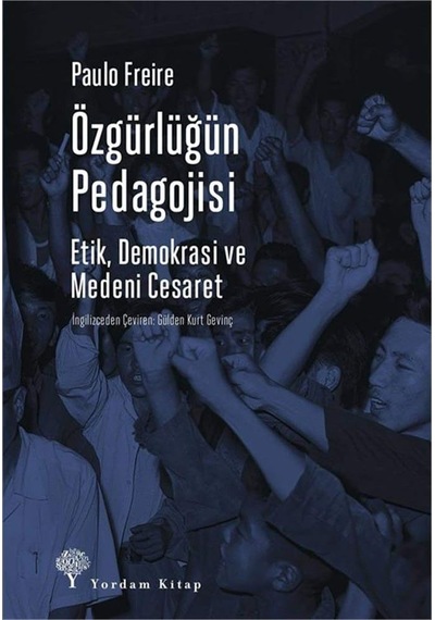 Özgürlüğün Pedagojisi: Etik, Demokrasi Ve Medeni Cesaret