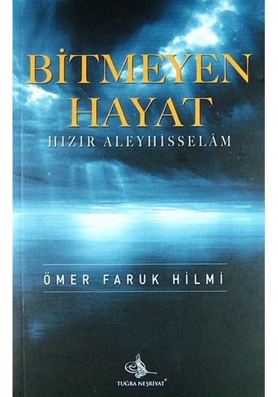 Bitmeyen Hayat / Ömer Faruk Hilmi