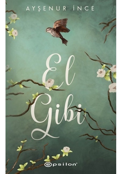 El Gibi - Ayşenur İnce - Epsilon Yayınevi
