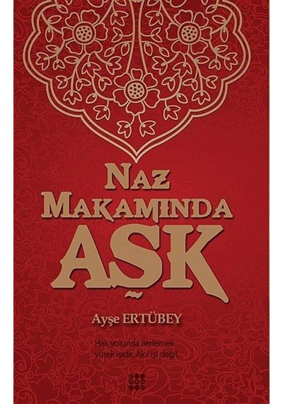 Naz Makamında Aşk / Ayşe Ertübey