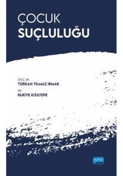 Çocuk Suçluluğu - Rukiye Kızıltepe - Nobel Akademik Yayıncılık