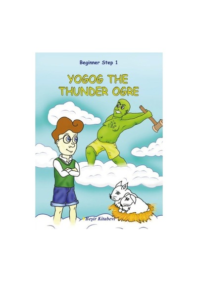 Beginner Step 1-Yogog The Thunder Ogre - Serkan Koç - Beşir Kitabevi