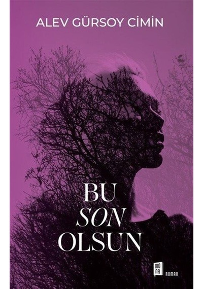 Bu Son Olsun - Alev Gürsoy Cimin - Mona