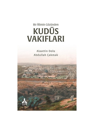 Bir Alimin Gözünden Kudüs Vakıfları