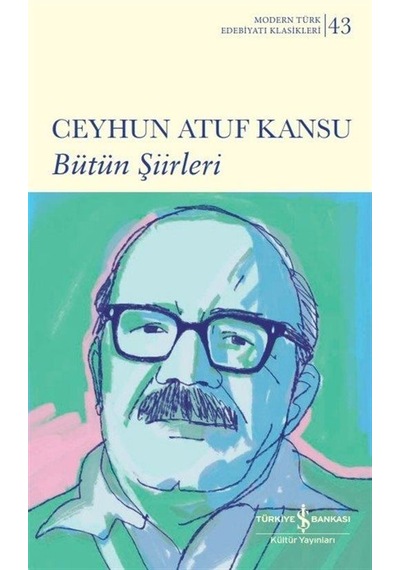 Bütün Şiirleri / Ceyhun Atuf Kansu (Ciltli) / Ceyhun Atuf Kansu