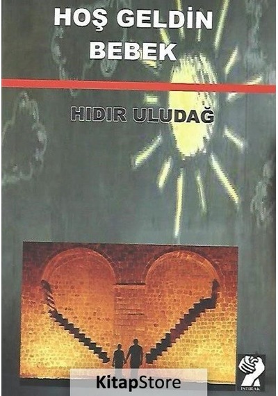Hoş Geldin Bebek - Hıdır Uludağ - İştirak Yayınları