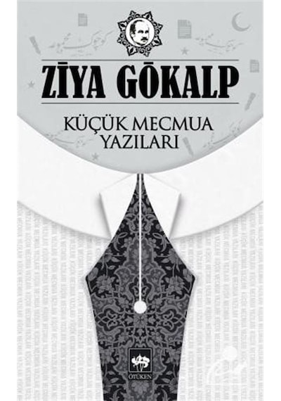 Küçük Mecmua Yazıları - Ziya Gökalp - Ötüken Neşriyat