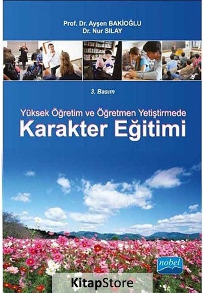Yüksek Öğretim ve Öğretmen Yetiştirmede Karakter Eğitimi / Pro...