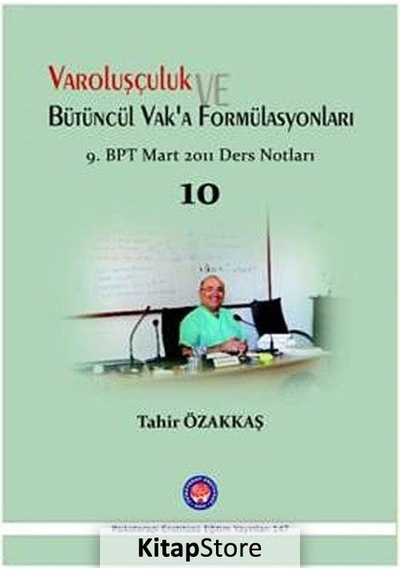 Varoluşçuluk ve Bütüncül Vaka'a Fomülasyonları / Tahir Özakkaş