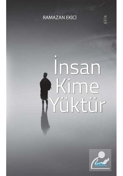 İnsan Kime Yüktür - Ramazan Ekici - Mat Kitap