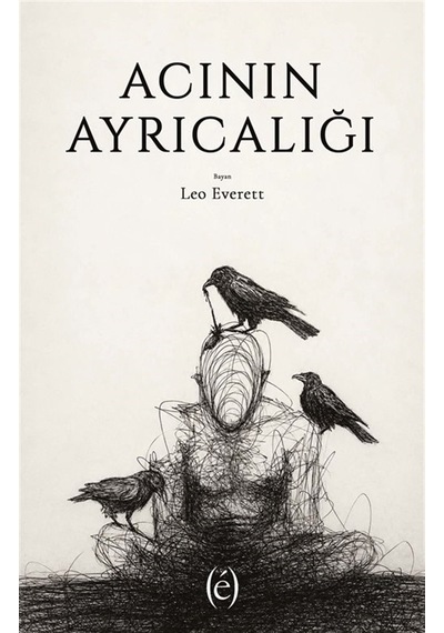 Acının Ayrıcalığı / Leo Everett