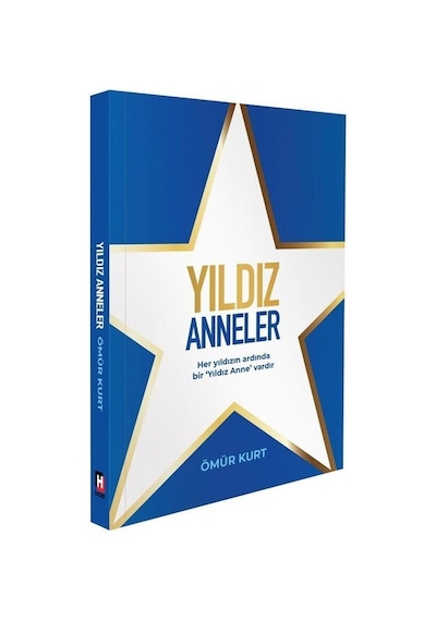 Yıldız Anneler / Ömür Kurt
