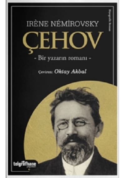 Çehov - Bir Yazarın Romanı - Irene Nemirovsky - Telgrafhane Yayınları