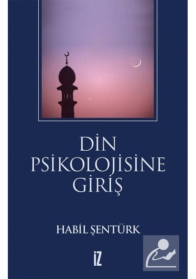 Din Psikolojisine Giriş - Habil Şentürk - İz Yayıncılık