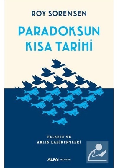 Paradoksun Kısa Tarihi / Roy Sorensen 9786051718521