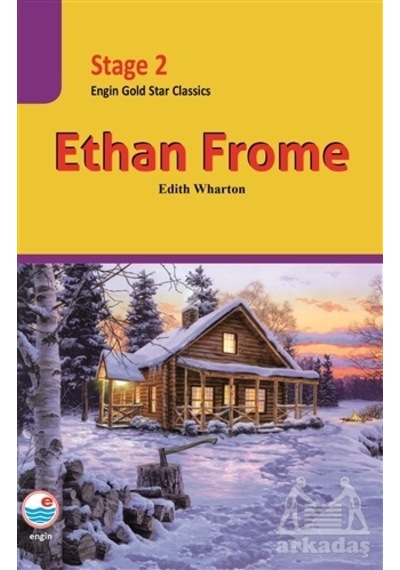 Ethan Frome-Stage 2 - Edith Wharton - Engin