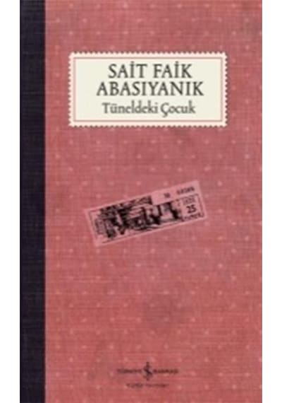 Tüneldeki Çocuk - Sait Faik Abasıyanık - Türkiye İş Bankası Kültü
