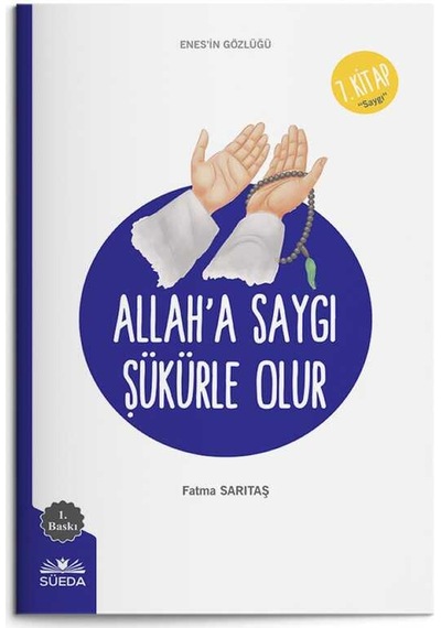 Allah'a Saygı Şükürle Olur (Enes'in Gözlüğü 7 - Saygı)