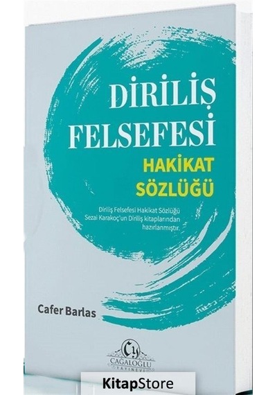 Diriliş Felsefesi  - Hakikat Sözlüğü  - Cafer Barlas  - Cağaloğlu Yayınevi