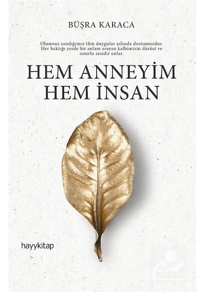 Hem Anneyim Hem İnsan - Büşra Karaca - Hayykitap