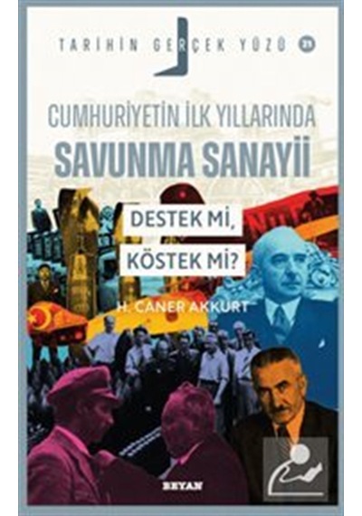 Cumhuriyetin İlk Yıllarında Savunma Sanayii Destek Mi, Köstek...