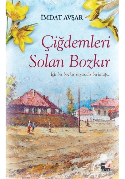 Çiğdemleri Solan Bozkır - İmdat Avşar