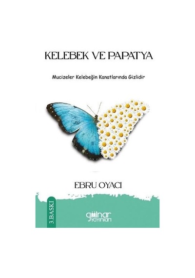 Kelebek ve Papatya - Ebru Oyacı - Gülnar Yayınları