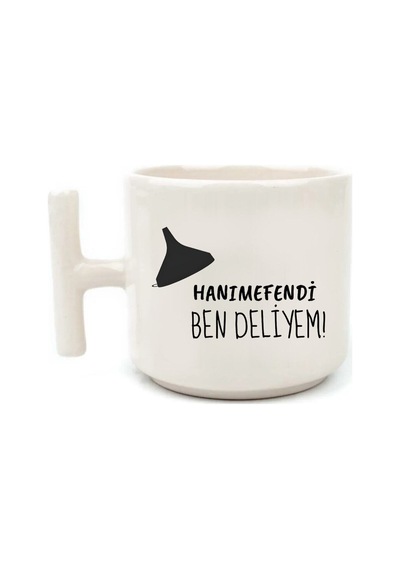 Hanımefendi Ben Deliyem Yazılı Beyaz Rengi Eğlenceli Esprili Özel Tasarım El Yapımı T Kulplu Fincan