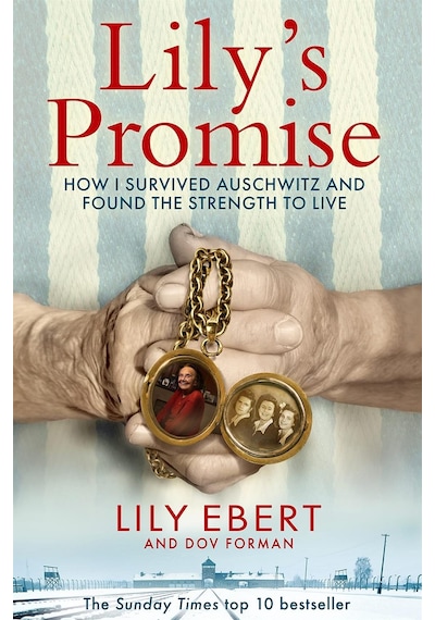 Lily's Promise How I Survived Auschwitz and Found the Strength to Live