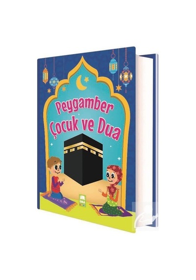 Peygamber Çocuk ve Dua (Ciltli) / Kolektif