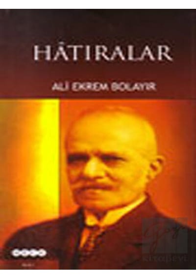 Hatıralar - Ali Ekrem Bolayır - Hece Yayınları