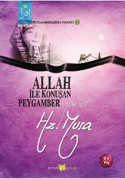 Allah İle Konuşan Peygamber Yahut Hz. Musa - Osman Koca - Beyan Çocuk