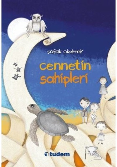 Cennetin Sahipleri - Şafak Okdemir - Tudem Yayınları