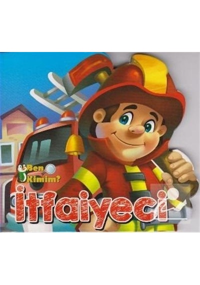 Ben Kimim? - Itfaiyeci / Kolektif