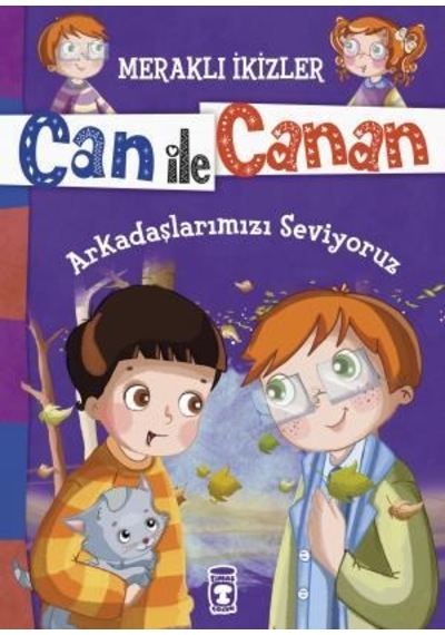 Arkadaşlarımızı Seviyoruz - Meraklı Ikizler Can Ile Canan