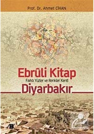 Ebruli Kitap Diyarbakır - Ahmet Cihan - Akademik Kitaplar